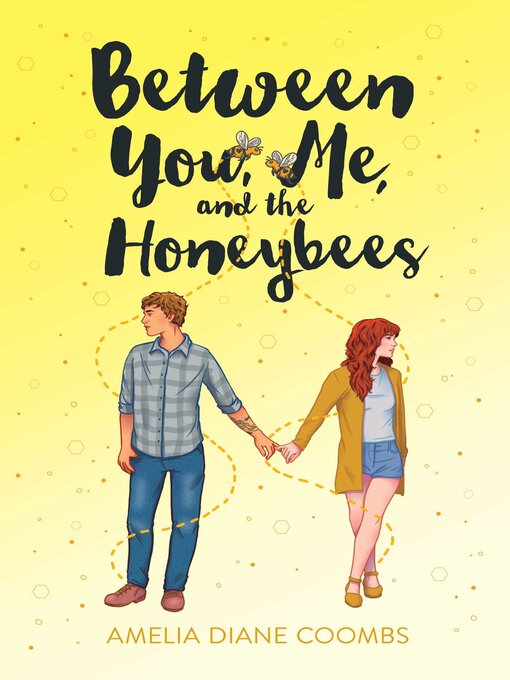 Title details for Between You, Me, and the Honeybees by Amelia Diane Coombs - Wait list